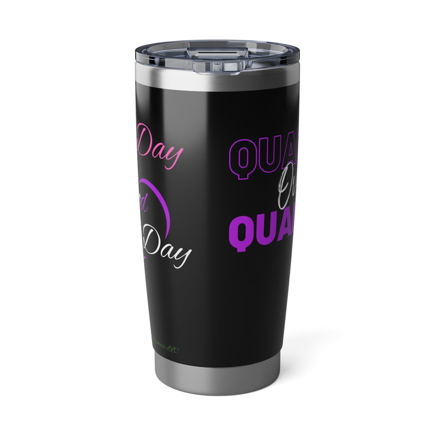 Quality over Quantity 20oz Tumbler