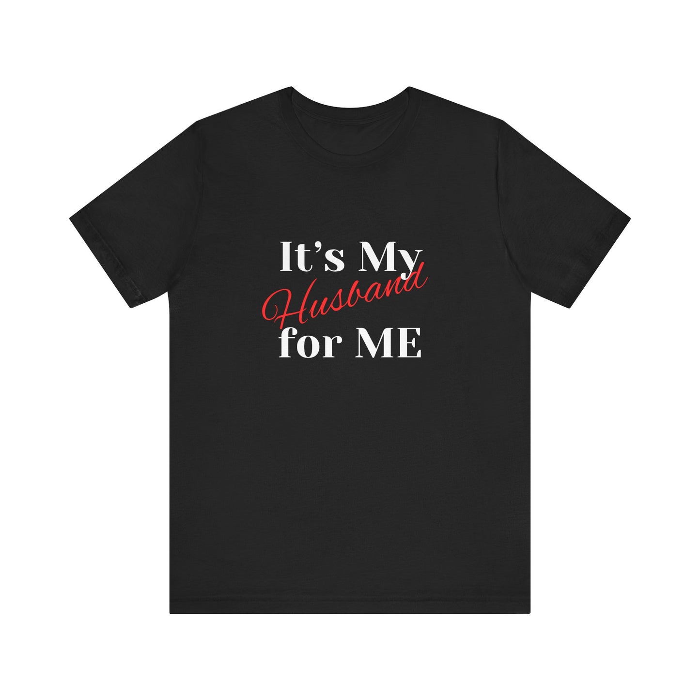 It's my Husband for My Tee