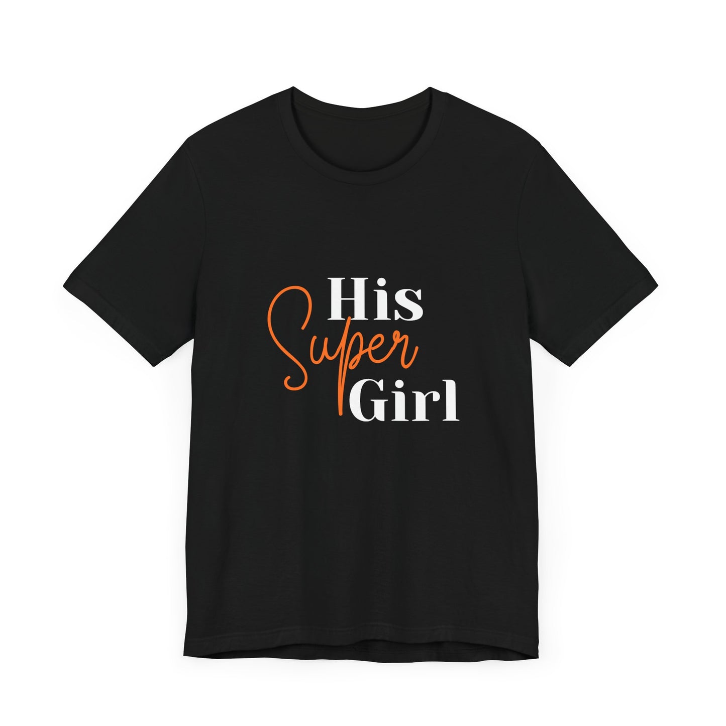 His Super Girl Tee